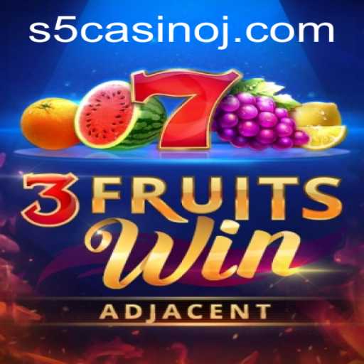 Exploring the Thrills of 3FruitsWin at S5 Casino
