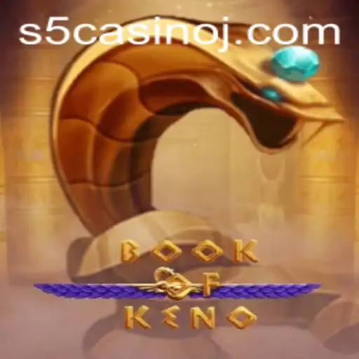 Exploring the Enchanting World of BookOfKeno at S5 Casino