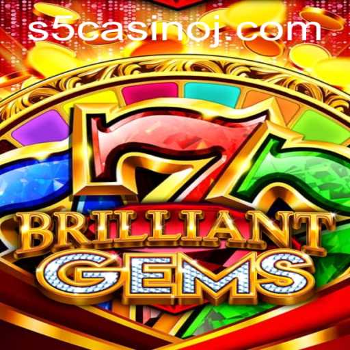 BrilliantGems and S5 Casino: Unlock the Ultimate Gaming Experience
