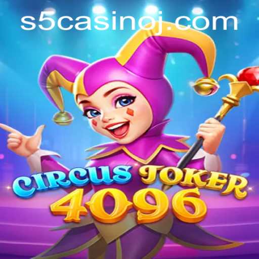 Explore the Thrills of CircusJoker4096 at S5 Casino