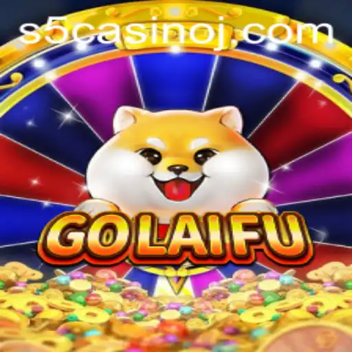 Exploring the Exciting World of GoLaiFu in S5 Casino