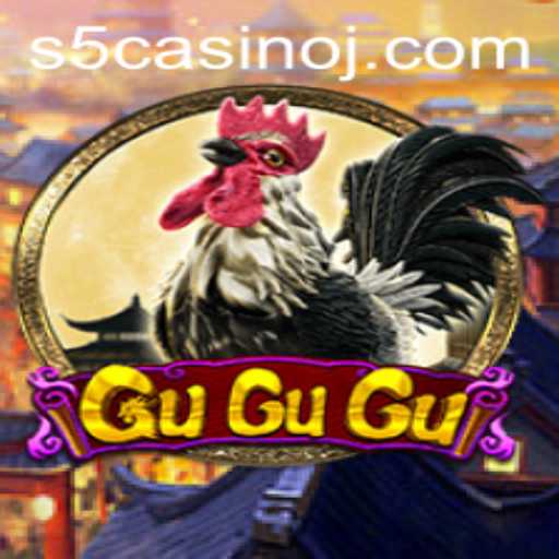 Exploring the Exciting World of 'GuGuGu' at S5 Casino