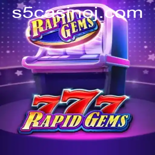 Exploring RapidGems777: The Exciting New Era of S5 Casino Gaming