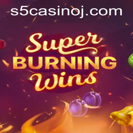 Discover the Thrilling World of SuperBurningWins at S5 Casino