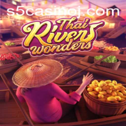 Exploring ThaiRiverWonders: A Journey Through the Vibrant World of S5 Casino