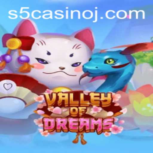 Valley of Dreams: A Journey Through the Enchanting Realms of S5 Casino